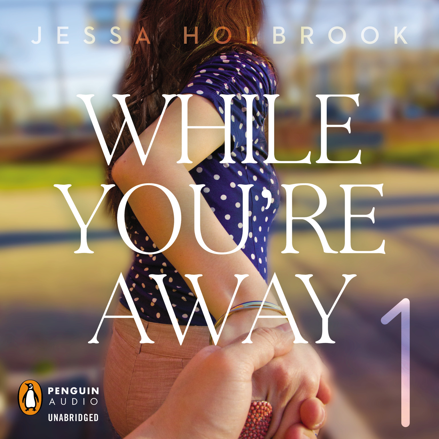 While You’re Away Part I Audiobook, by Jessa Holbrook