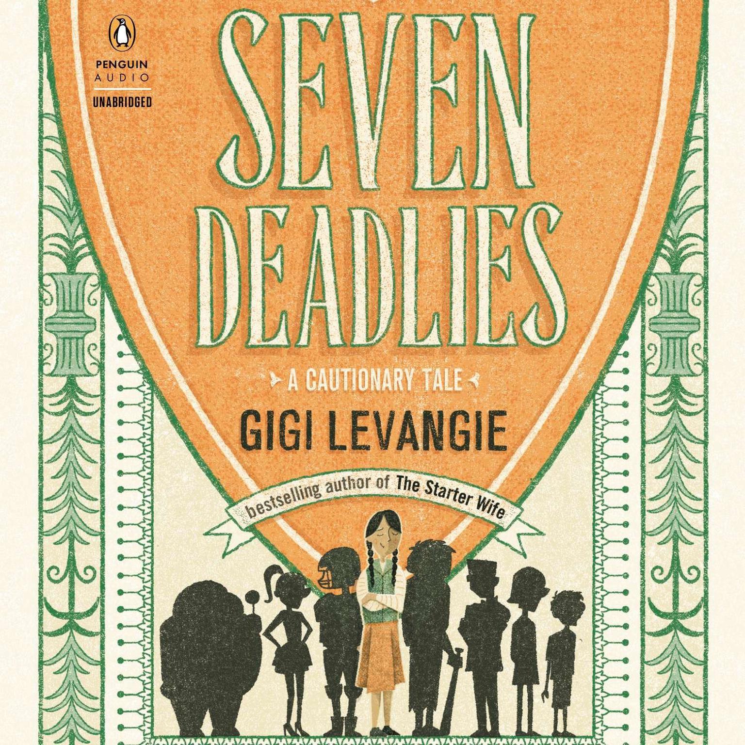Seven Deadlies: A Cautionary Tale Audiobook, by Gigi Levangie Grazer