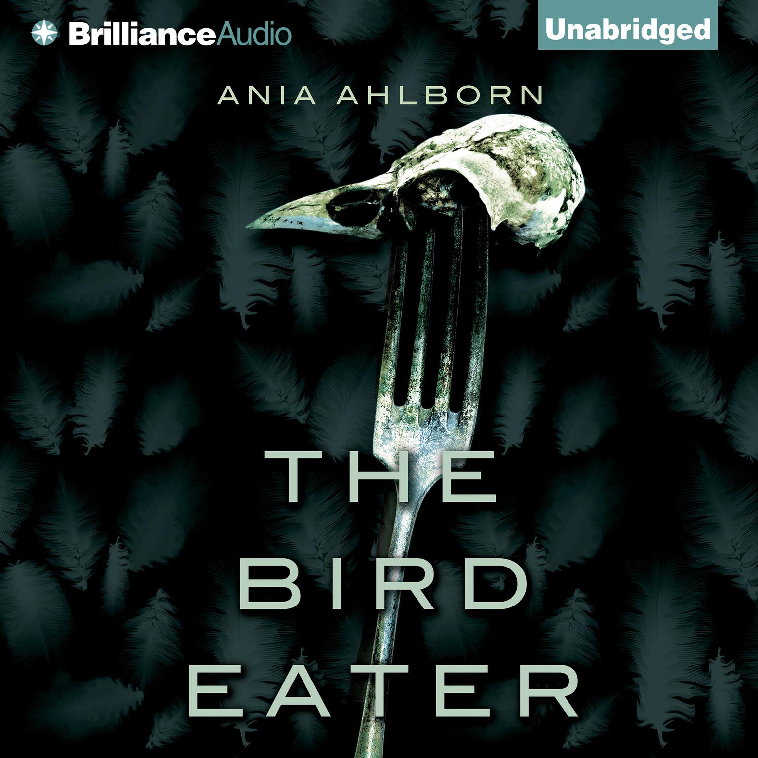 The Bird Eater Audiobook, by Ania Ahlborn