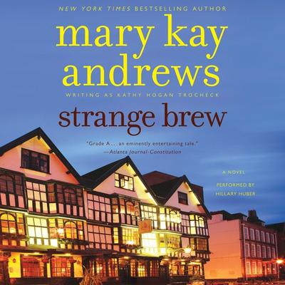 Strange Brew: A Novel Audiobook, by Mary Kay Andrews