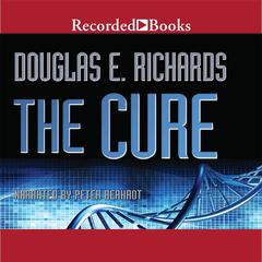 The Cure Audiobook, by Douglas E. Richards