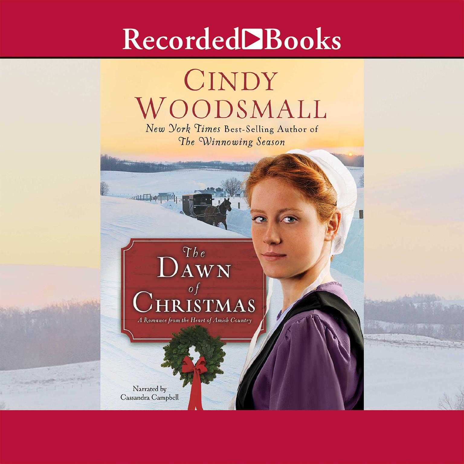 The Dawn of Christmas: A Romance from the Heart of Amish Country Audiobook, by Cindy Woodsmall