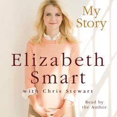 My Story Audiobook, by Elizabeth Smart