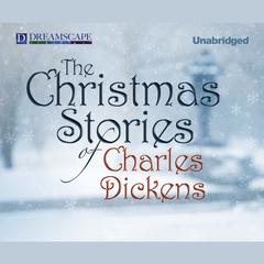 The Christmas Stories of Charles Dickens Audiobook, by 