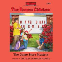 The Game Store Mystery Audiobook, by Gertrude Chandler Warner