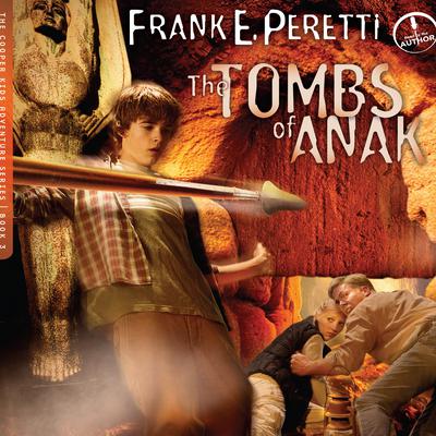 The Tombs of Anak Audiobook, by Frank E. Peretti