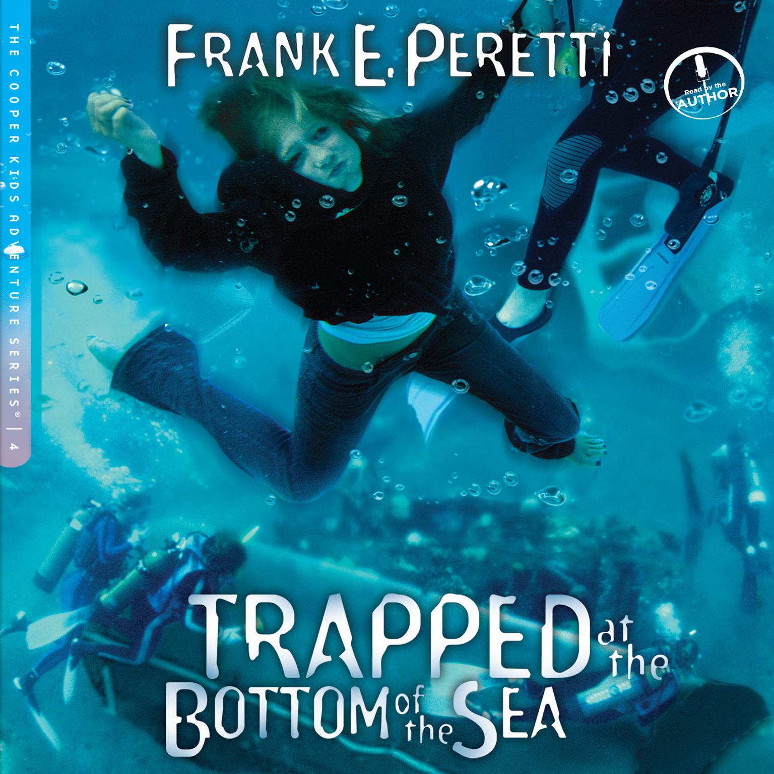 Trapped at the Bottom of the Sea Audiobook, by Frank E. Peretti