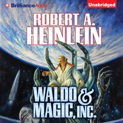 Waldo & Magic, Inc. Audiobook, by Robert A. Heinlein
