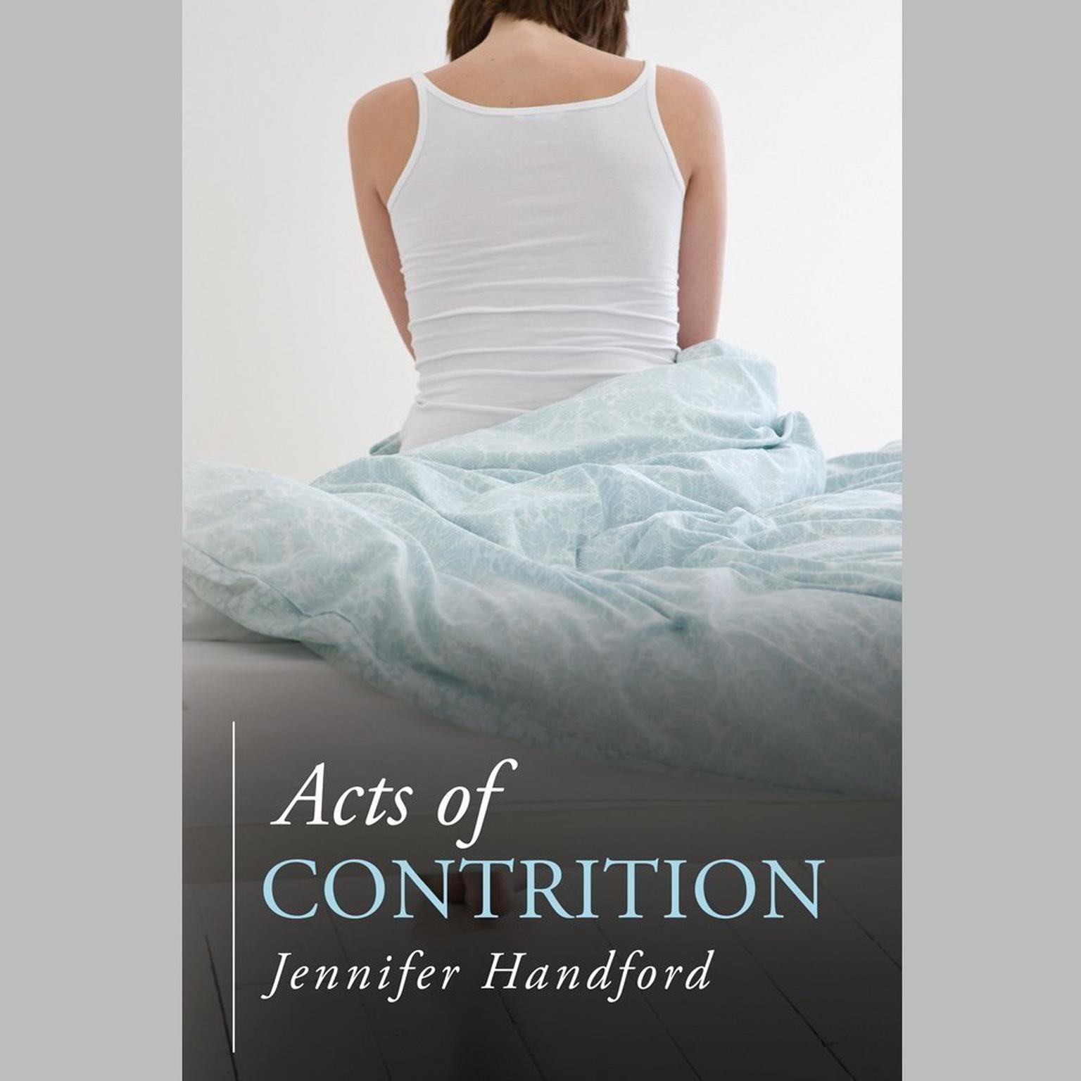 Acts of Contrition Audiobook, by Jennifer Handford