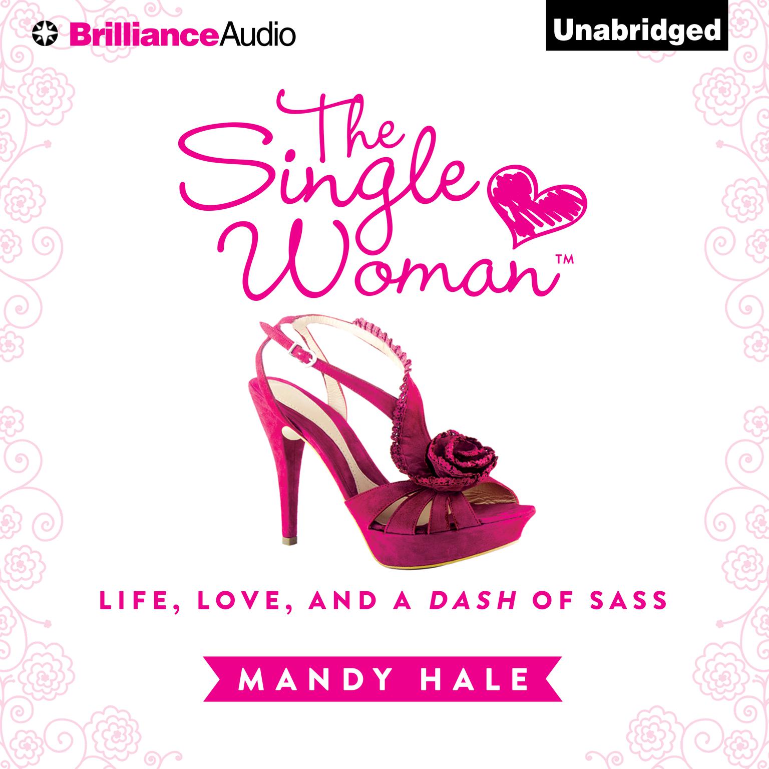 The Single Woman: Life, Love, and a Dash of Sass Audiobook, by Mandy Hale