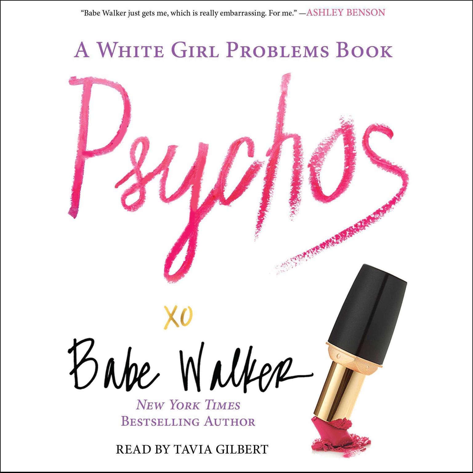 Psychos: A White Girl Problems Book: A White Girl Problems Book Audiobook, by Babe Walker