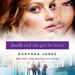 Death and the Girl He Loves Audiobook, by Darynda Jones