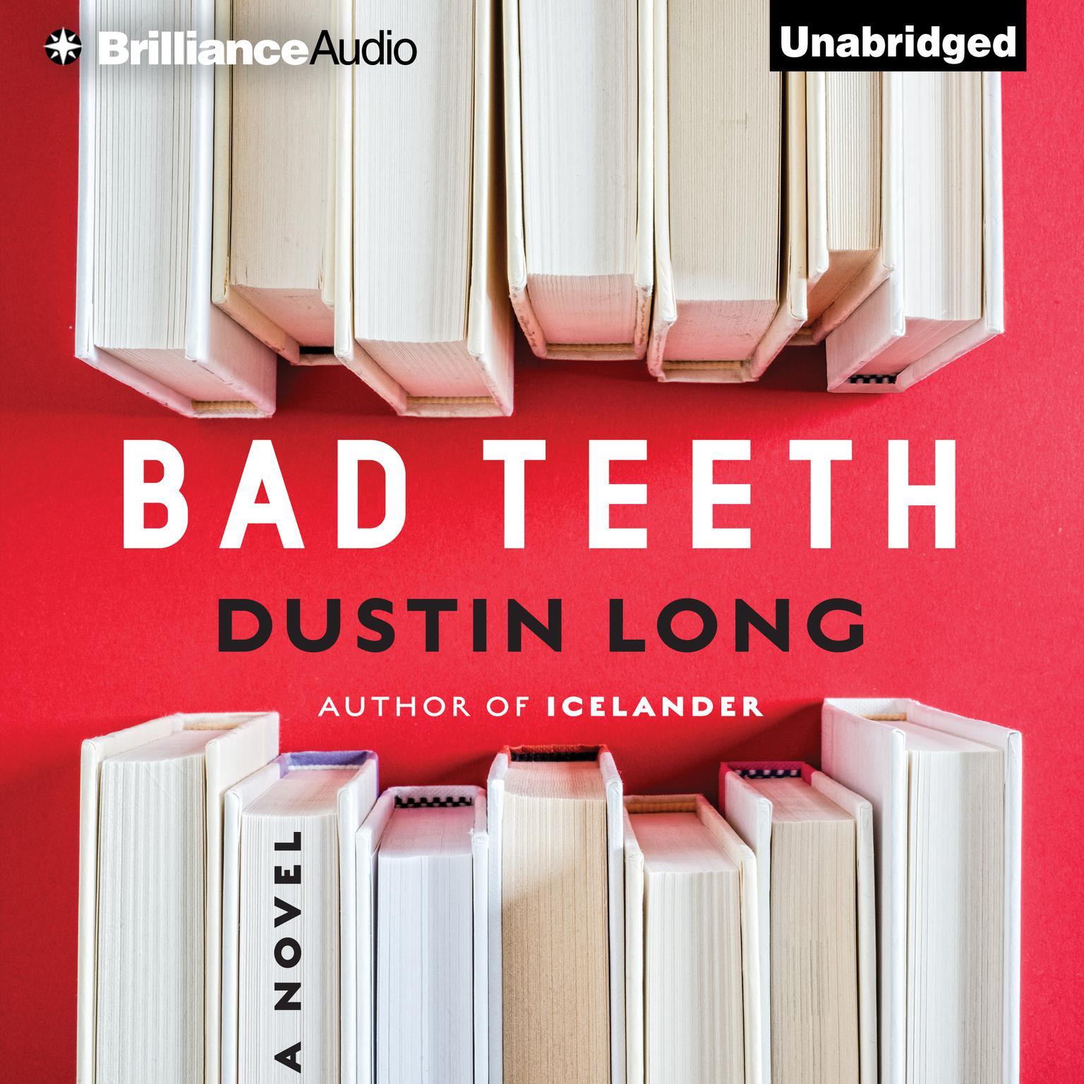 Bad Teeth: A Novel Audiobook, by Dustin Long