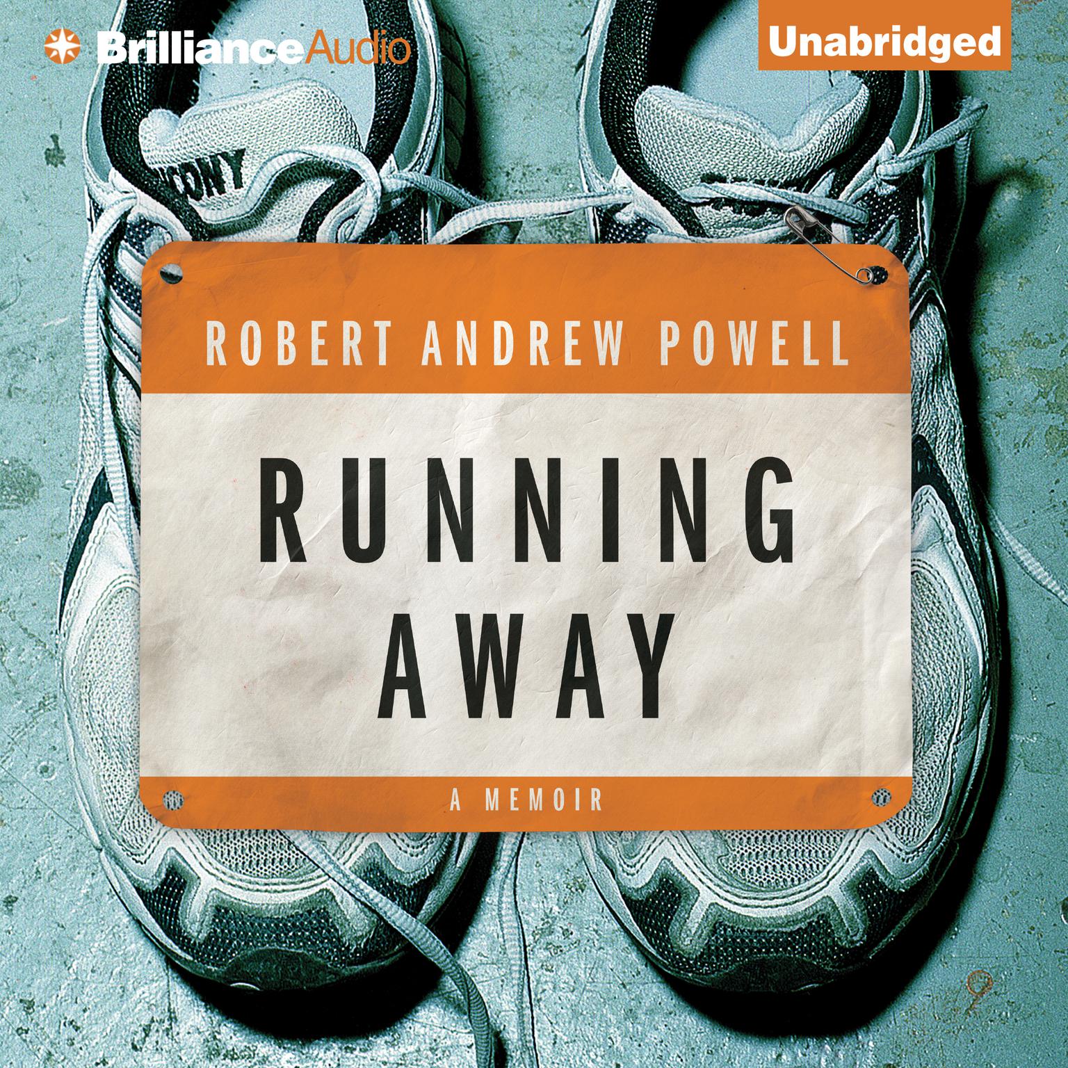 Running Away: A Memoir Audiobook, by Robert Andrew Powell