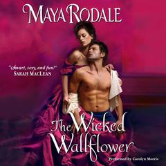 The Wicked Wallflower Audiobook, by Maya Rodale