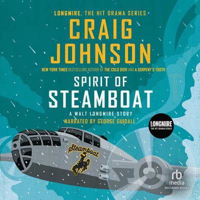 Spirit of Steamboat Audiobook, by Craig Johnson