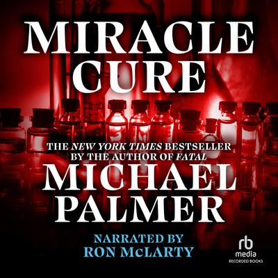 Miracle Cure Audiobook, by Michael Palmer