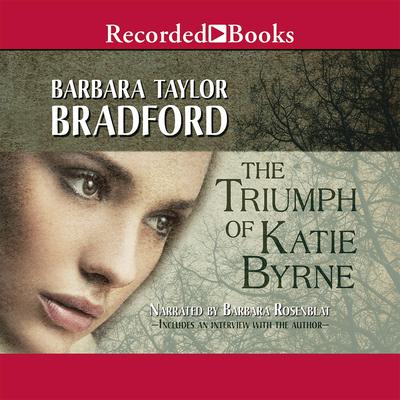 The Triumph of Katie Byrne Audiobook, by Barbara Taylor Bradford