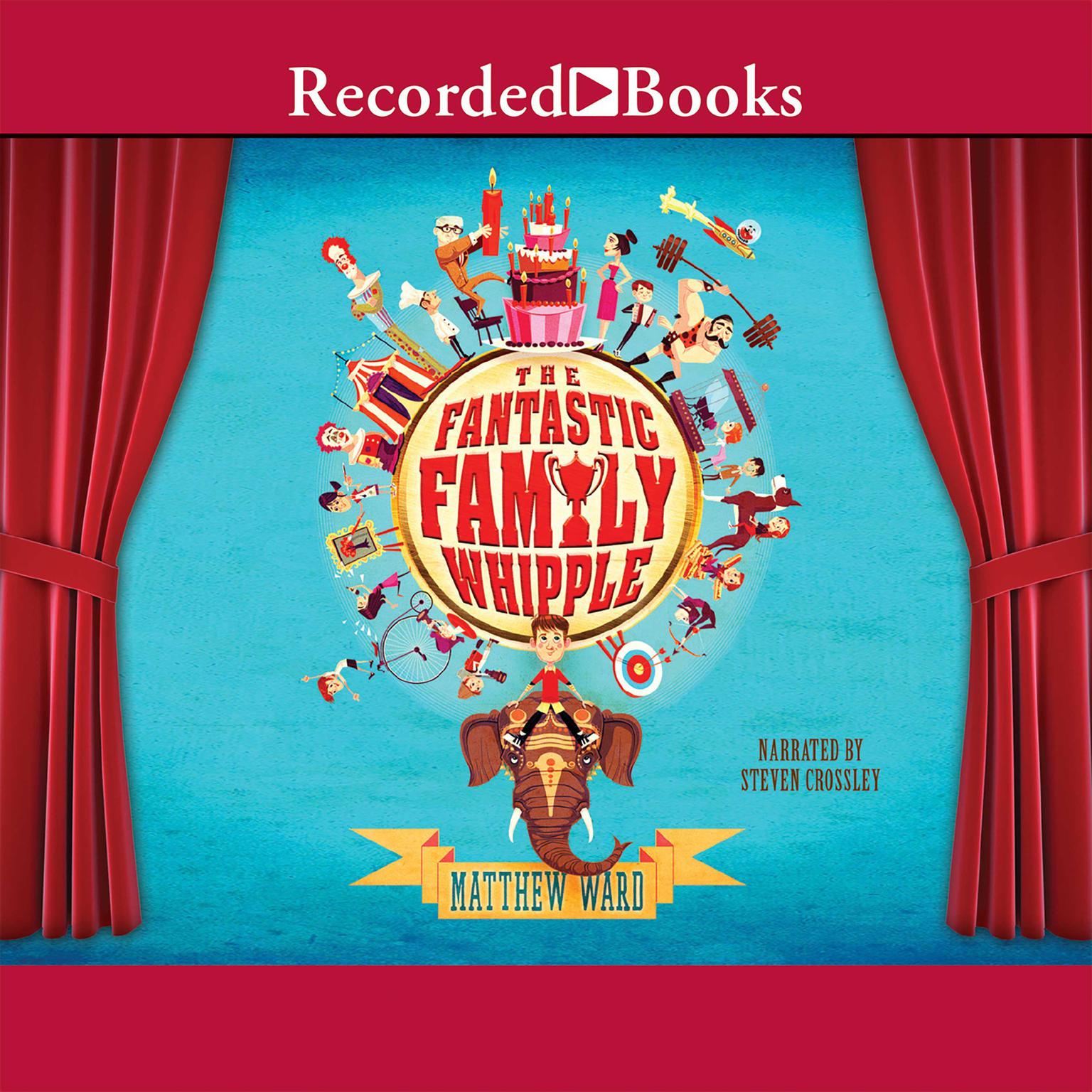 The Fantastic Family Whipple Audiobook, by Matthew Ward