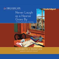 Never Laugh As a Hearse Goes By Audiobook, by Elizabeth J. Duncan