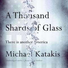 A Thousand Shards of Glass Audiobook, by Michael Katakis