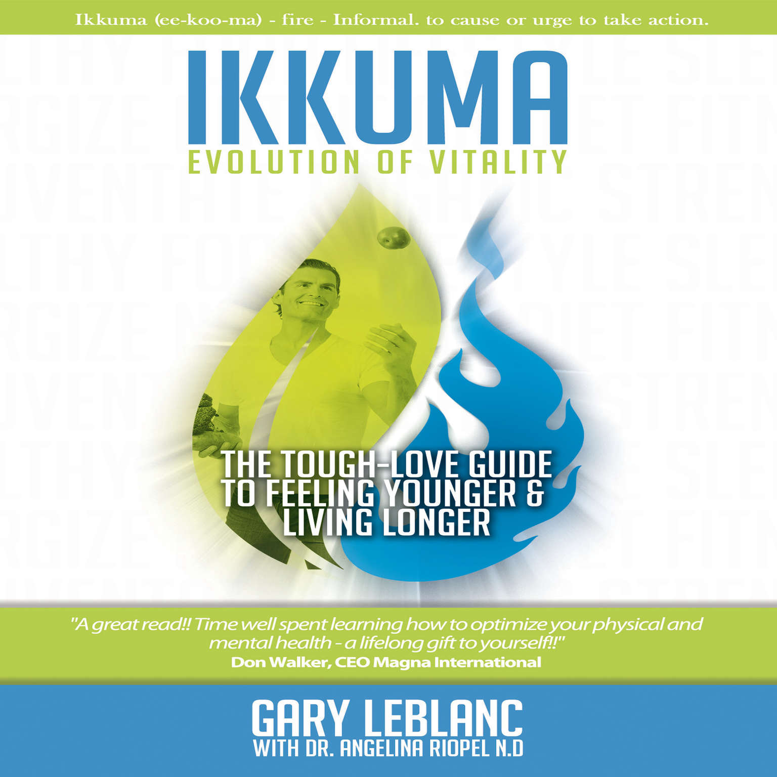 Ikkuma: The Evolution of Vitality Audiobook, by Gary LeBlanc