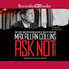 Ask Not Audiobook, by Max Allan Collins