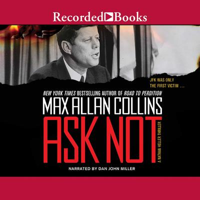 Ask Not Audiobook, by Max Allan Collins