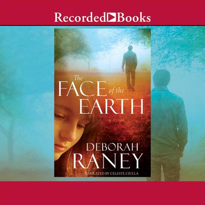 The Face of the Earth Audiobook, by Deborah Raney
