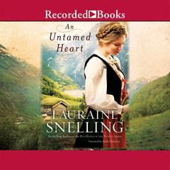 An Untamed Heart Audiobook, by Lauraine Snelling