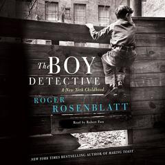 The Boy Detective: A New York Childhood Audiobook, by Roger Rosenblatt