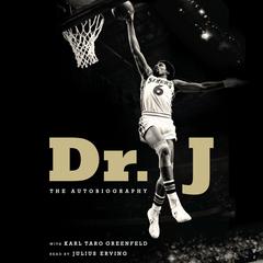 Dr. J: The Autobiography Audiobook, by Julius Erving
