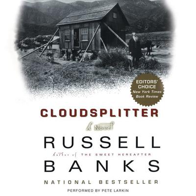 Cloudsplitter: A Novel Audiobook, by Russell Banks