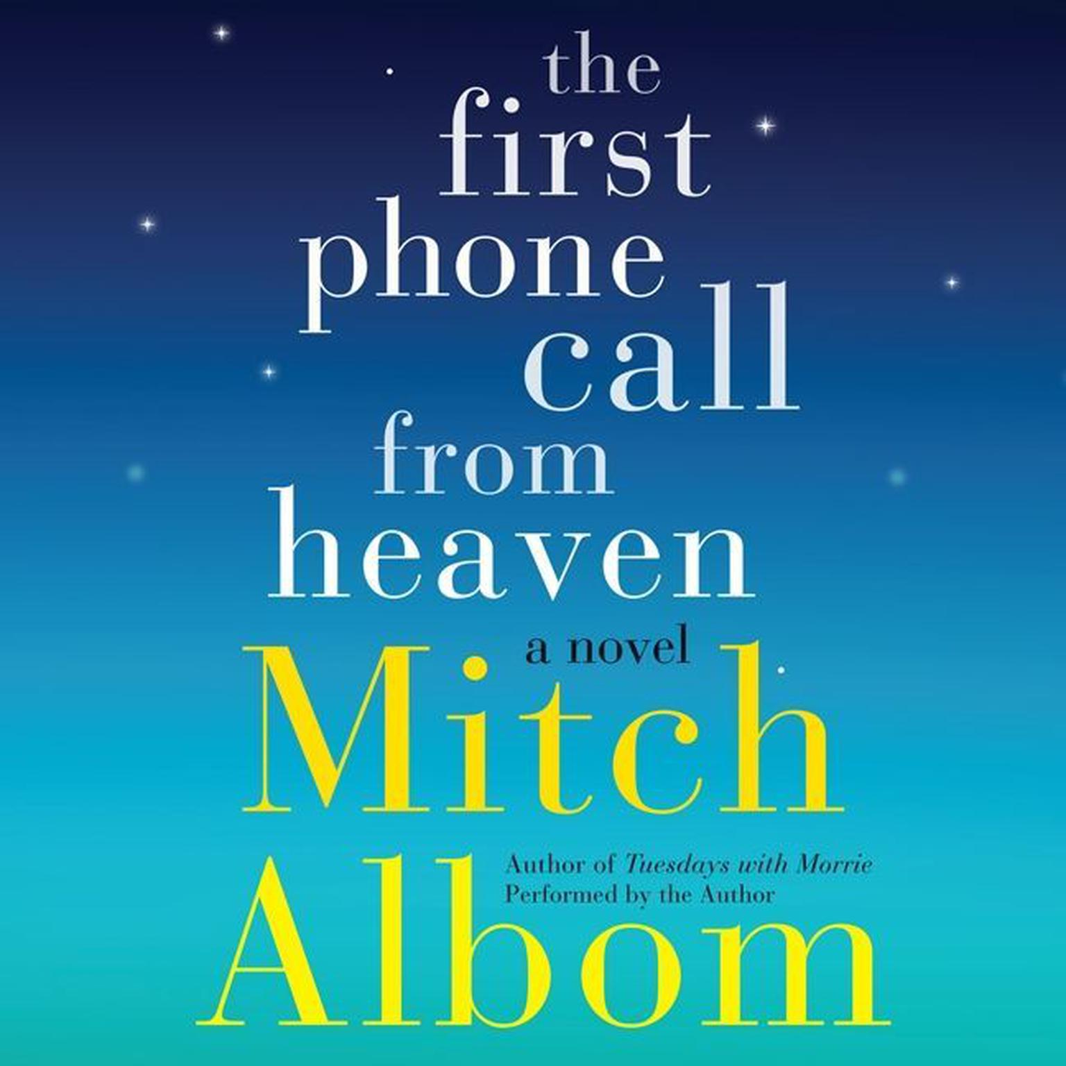 The First Phone Call From Heaven: A Novel Audiobook, by Mitch Albom