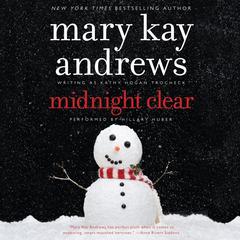 Midnight Clear: A Novel Audiobook, by Mary Kay Andrews