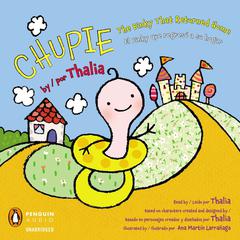 Chupie / Chupi: The Binky That Returned Home /   El Binky que regressó a su hogar Audiobook, by Thalia