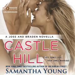 Castle Hill: A Joss and Braden Novella Audiobook, by Samantha Young