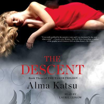 The Descent: Book Three of the Taker Trilogy Audiobook, by Alma Katsu