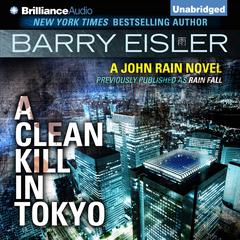 A Clean Kill in Tokyo Audiobook, by Barry Eisler