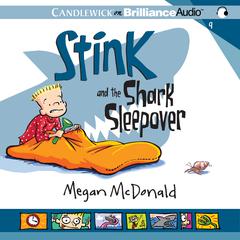 Stink and the Shark Sleepover Audiobook, by Megan McDonald