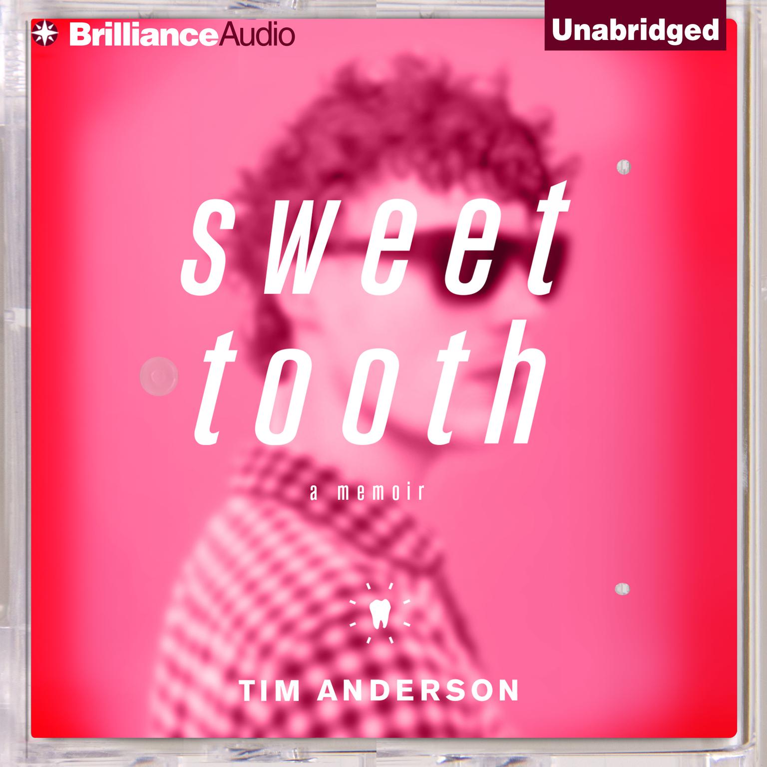 Sweet Tooth: A Memoir Audiobook, by Tim Anderson