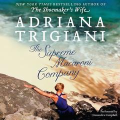 The Supreme Macaroni Company: A Novel Audiobook, by Adriana Trigiani