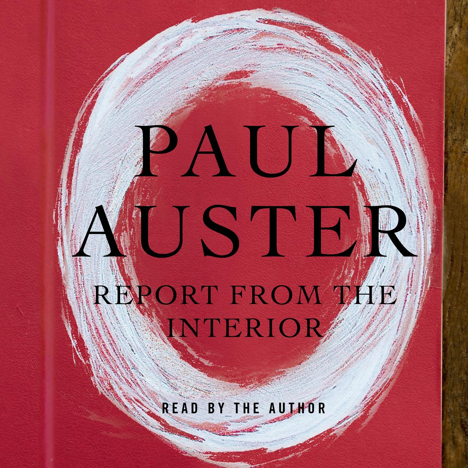 Report from the Interior Audiobook, by Paul Auster
