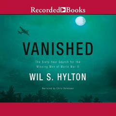 Vanished: The Sixty-Year Search for the Missing Men of World War II Audiobook, by 