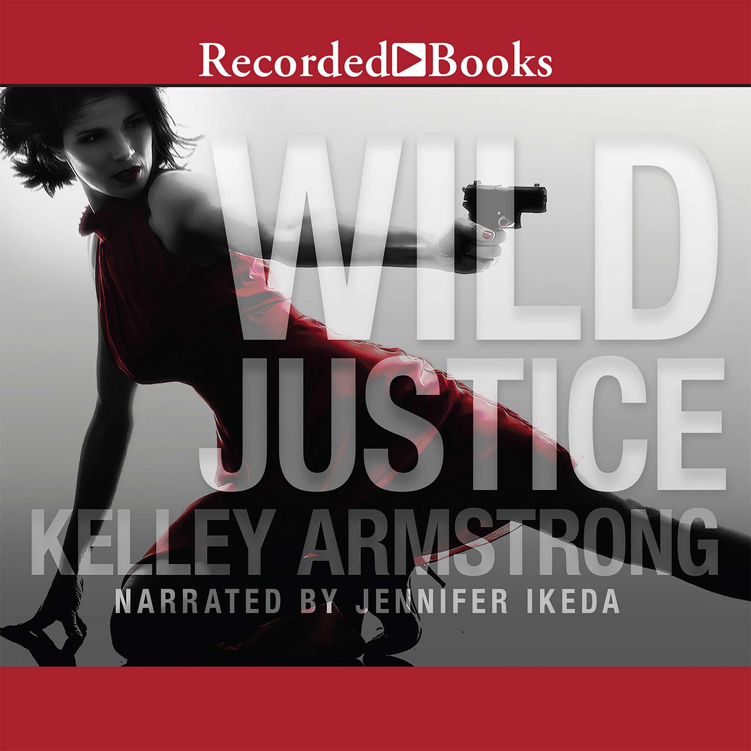 Wild Justice Audiobook, by Kelley Armstrong