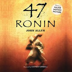 47 Ronin Audiobook, by John Allyn