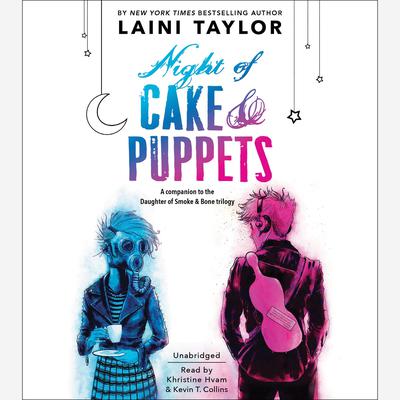 Night of Cake & Puppets Audiobook, by Laini Taylor