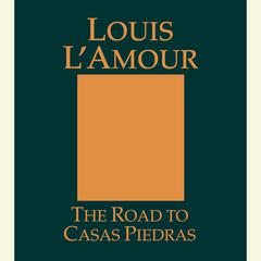 The Road to Casas Piedras Audiobook, by 