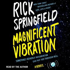 Magnificent Vibration: A Novel Audiobook, by Rick Springfield