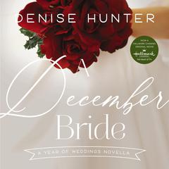 A December Bride Audiobook, by Denise Hunter